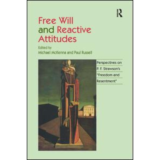 Free Will and Reactive Attitudes Free Will and Reactive Attitudes