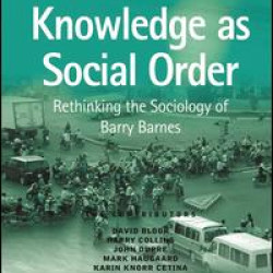 Knowledge as Social Order Knowledge as Social Order