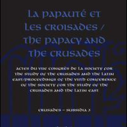 La Papauté et les croisades / The Papacy and the Crusades La Papauté et les croisades / The Papacy and the Crusades