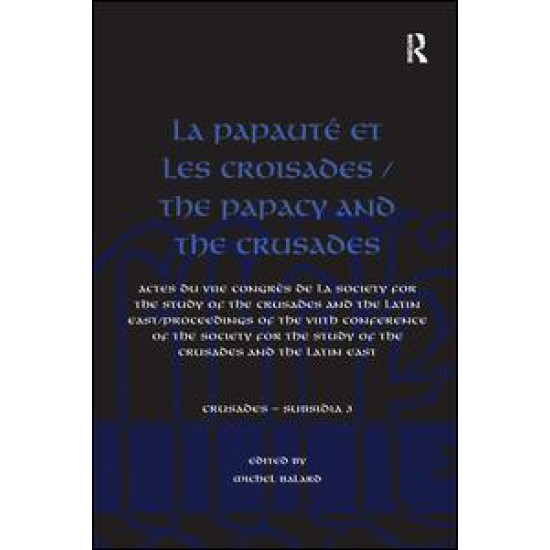 La Papauté et les croisades / The Papacy and the Crusades La Papauté et les croisades / The Papacy and the Crusades