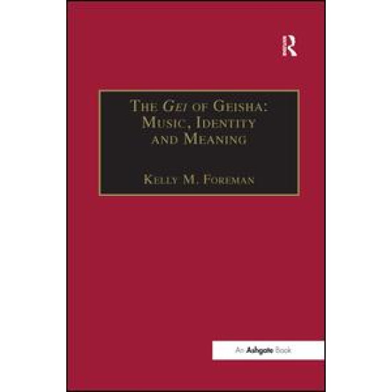 The Gei of Geisha: Music, Identity and Meaning The Gei of Geisha: Music, Identity and Meaning