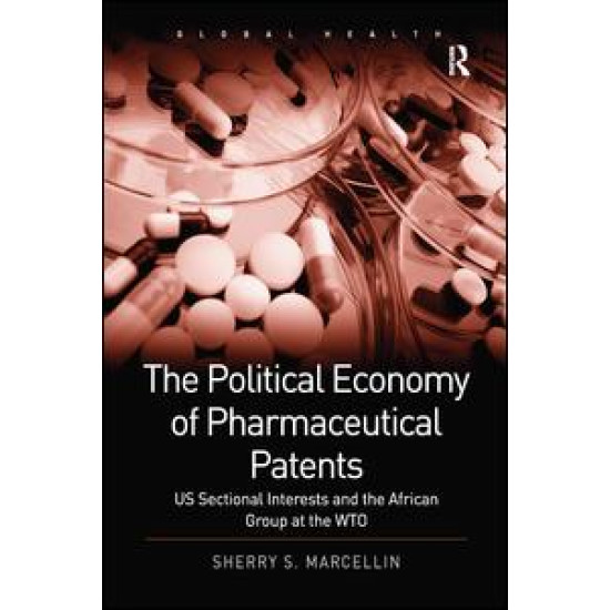 The Political Economy of Pharmaceutical Patents