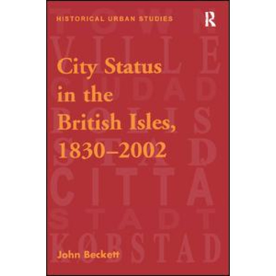 City Status in the British Isles, 1830–2002