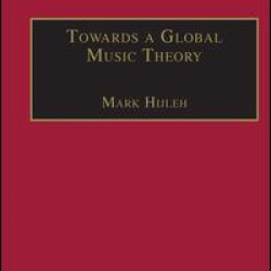 Towards a Global Music Theory Towards a Global Music Theory