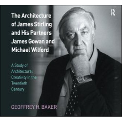The Architecture of James Stirling and His Partners James Gowan and Michael Wilford The Architecture of James Stirling and His Partners James Gowan and Michael Wilford