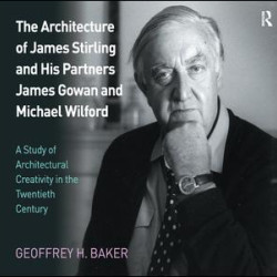 The Architecture of James Stirling and His Partners James Gowan and Michael Wilford The Architecture of James Stirling and His Partners James Gowan and Michael Wilford