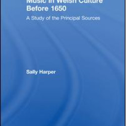 Music in Welsh Culture Before 1650 Music in Welsh Culture Before 1650