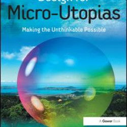 Design for Micro-Utopias Design for Micro-Utopias