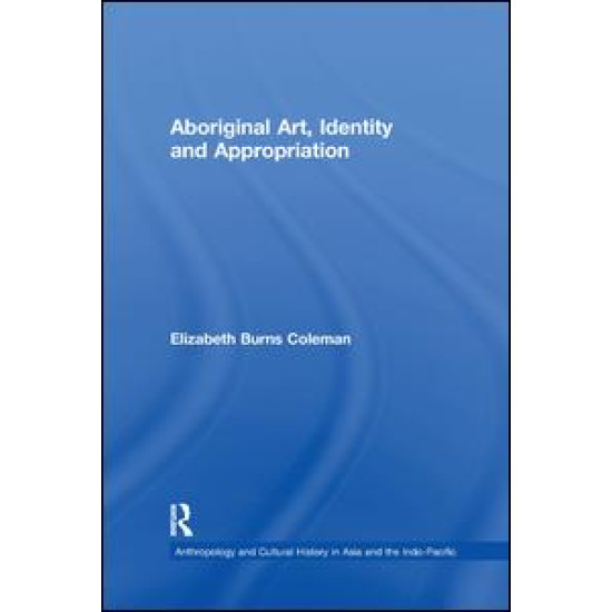 Aboriginal Art, Identity and Appropriation Aboriginal Art, Identity and Appropriation