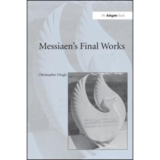 Messiaen's Final Works