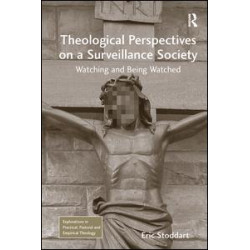 Theological Perspectives on a Surveillance Society Theological Perspectives on a Surveillance Society