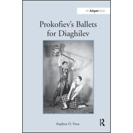 Prokofiev's Ballets for Diaghilev