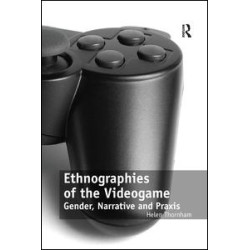 Ethnographies of the Videogame
