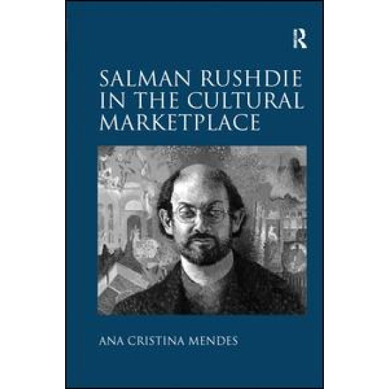 Salman Rushdie in the Cultural Marketplace