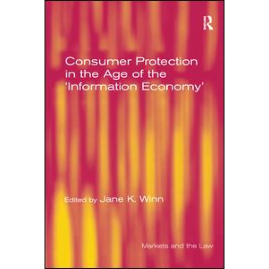 Consumer Protection in the Age of the 'Information Economy' Consumer Protection in the Age of the 'Information Economy'