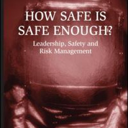 How Safe is Safe Enough? How Safe is Safe Enough?