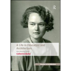 A Life in Education and Architecture A Life in Education and Architecture