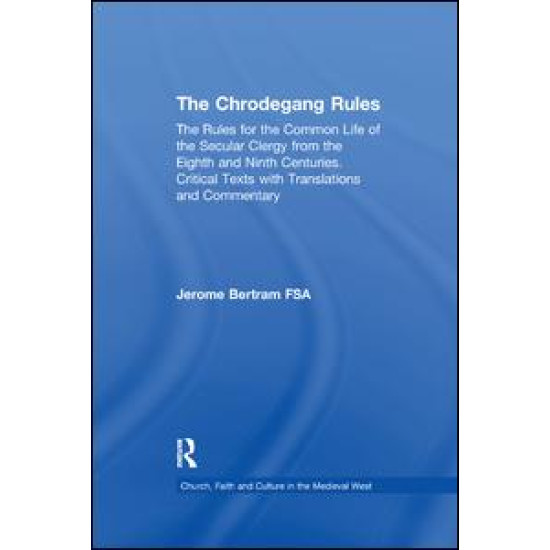 The Chrodegang Rules The Chrodegang Rules