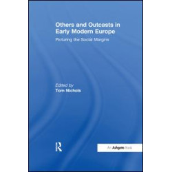 Others and Outcasts in Early Modern Europe