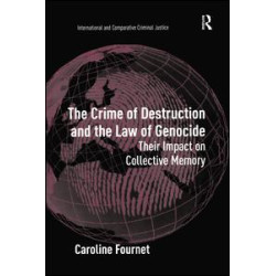 The Crime of Destruction and the Law of Genocide The Crime of Destruction and the Law of Genocide