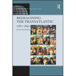 Reimagining the Transatlantic, 1780-1890