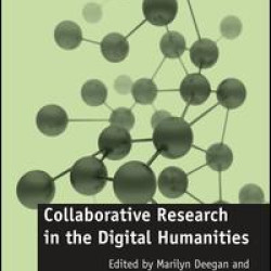Collaborative Research in the Digital Humanities