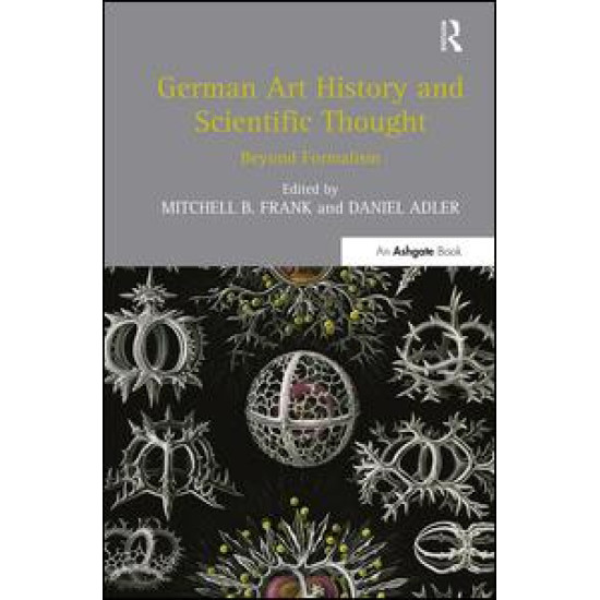 German Art History and Scientific Thought German Art History and Scientific Thought