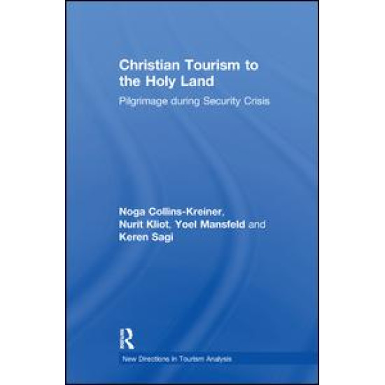 Christian Tourism to the Holy Land Christian Tourism to the Holy Land