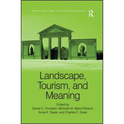 Landscape, Tourism, and Meaning Landscape, Tourism, and Meaning
