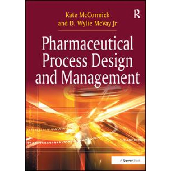 Pharmaceutical Process Design and Management Pharmaceutical Process Design and Management