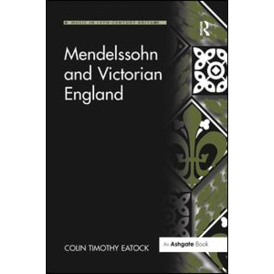 Mendelssohn and Victorian England Mendelssohn and Victorian England