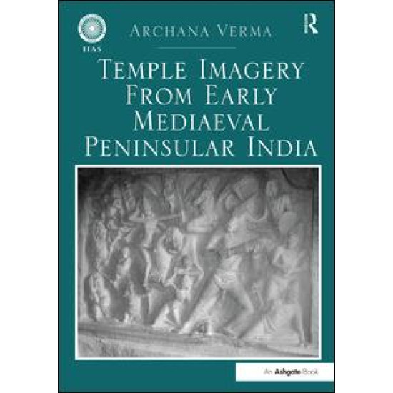 Temple Imagery from Early Mediaeval Peninsular India