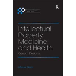 Intellectual Property, Medicine and Health Intellectual Property, Medicine and Health