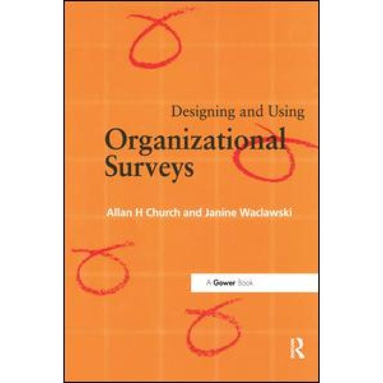 Designing and Using Organizational Surveys Designing and Using Organizational Surveys