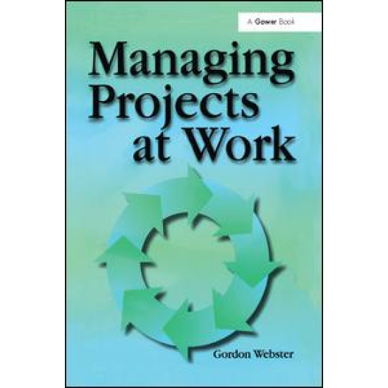 Managing Projects at Work Managing Projects at Work