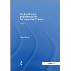 Contracting for Engineering and Construction Projects Contracting for Engineering and Construction Projects