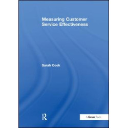 Measuring Customer Service Effectiveness Measuring Customer Service Effectiveness