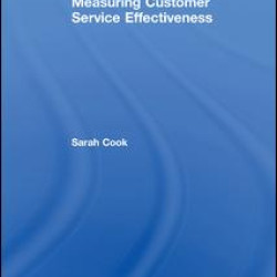 Measuring Customer Service Effectiveness Measuring Customer Service Effectiveness