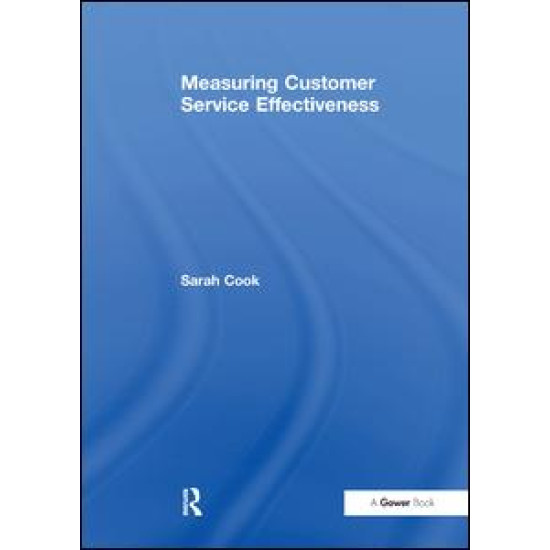 Measuring Customer Service Effectiveness Measuring Customer Service Effectiveness