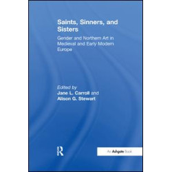 Saints, Sinners, and Sisters Saints, Sinners, and Sisters