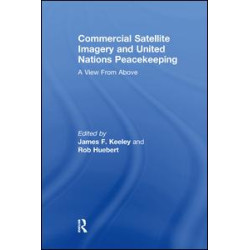 Commercial Satellite Imagery and United Nations Peacekeeping Commercial Satellite Imagery and United Nations Peacekeeping