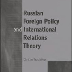 Russian Foreign Policy and International Relations Theory Russian Foreign Policy and International Relations Theory