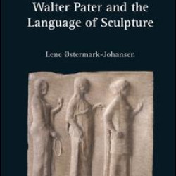 Walter Pater and the Language of Sculpture