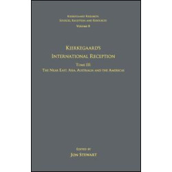 Volume 8, Tome III: Kierkegaard's International Reception – The Near East, Asia, Australia and the Americas