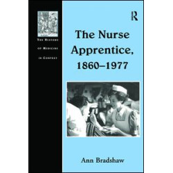 The Nurse Apprentice, 1860–1977 The Nurse Apprentice, 1860–1977