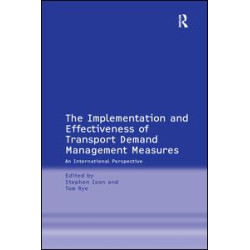 The Implementation and Effectiveness of Transport Demand Management Measures The Implementation and Effectiveness of Transport Demand Management Measures