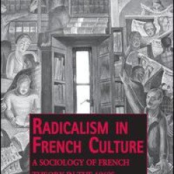 Radicalism in French Culture Radicalism in French Culture