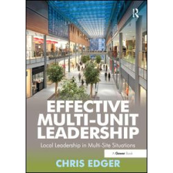 Effective Multi-Unit Leadership Effective Multi-Unit Leadership