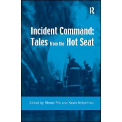 Incident Command: Tales from the Hot Seat Incident Command: Tales from the Hot Seat