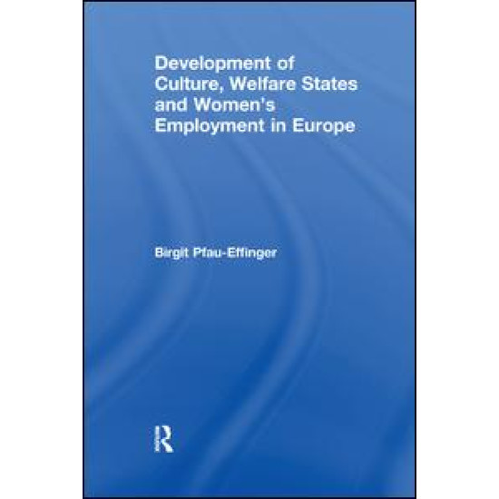 Development of Culture, Welfare States and Women's Employment in Europe